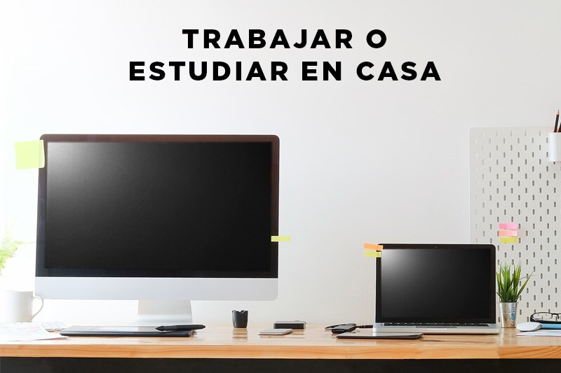 TRABAR O ESTUDIAR EN CASA TRABAR O ESTUDIAR EN CASA