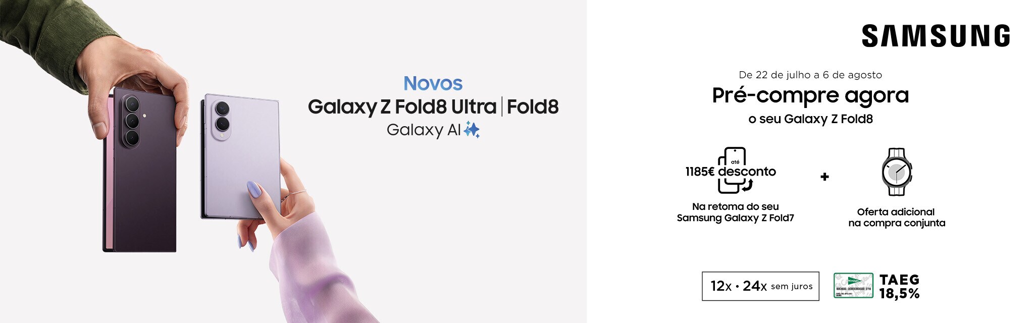 Pré-Venda Samsung Galaxy Z Fold8 Ultra | Z Fold8 | Z Flip8 - Disponível a 7 de Agosto Pré-Venda Samsung Galaxy Z Fold8 Ultra | Z Fold8 | Z Flip8 - Disponível a 7 de Agosto