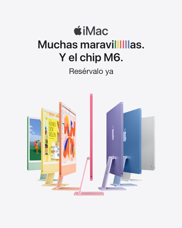 iMac. Muchas naravillas. Y el chip M6. Resérvalo ya iMac. Muchas naravillas. Y el chip M6. Resérvalo ya