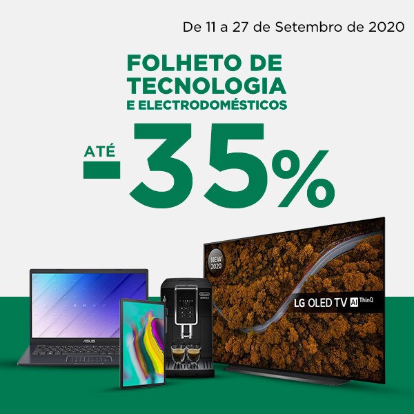 Tecnologia e Electrodomésticos até 35% Tecnologia e Electrodomésticos até 35%