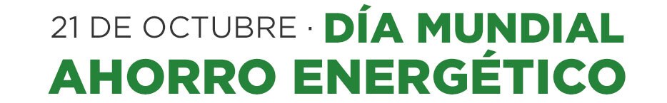 Día mundial del ahorro energético Día mundial del ahorro energético