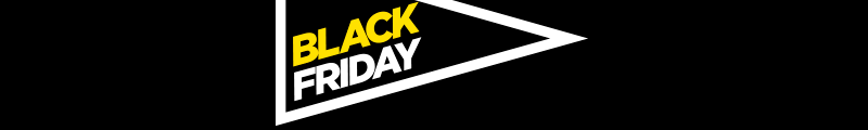 BLACK FRIDAY BLACK FRIDAY