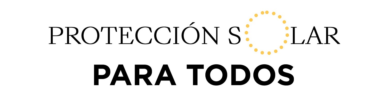 PROTECCIÓN SOLAR PARA TODOS PROTECCIÓN SOLAR PARA TODOS