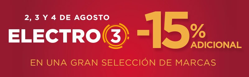 ELECTRO 3 -15% ADICIONAL EN UNA GRAN SELECCIÓN DE MARCAS ELECTRO 3 -15% ADICIONAL EN UNA GRAN SELECCIÓN DE MARCAS