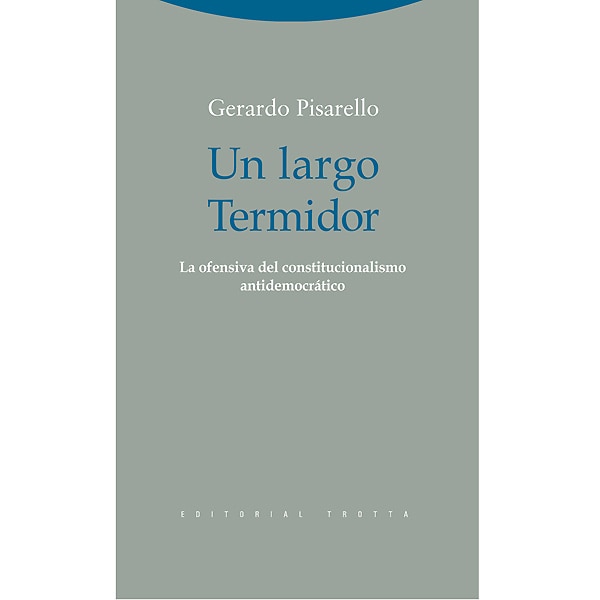Imagem 0 de Un largo Termidor: La ofensiva del constitucionalismo antidemocrático (Capa mole)