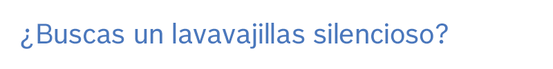 ¿Buscas un lavavajillas silencioso?