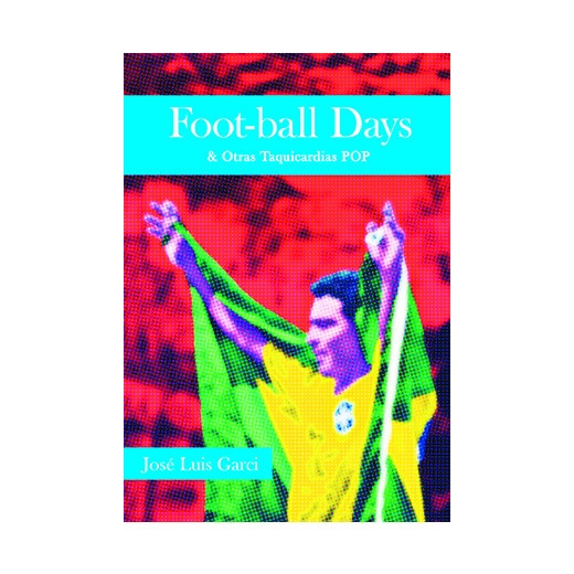 Foot ball days: Y otras taquicardias pop(Tapa blanda) 1