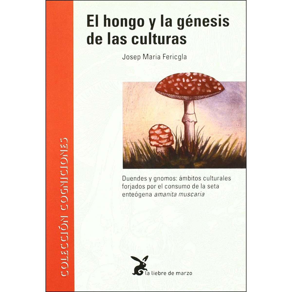 Imagen 0 de El hongo y la génesis de las culturas (Tapa blanda)