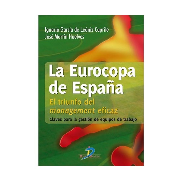 La Eurocopa de España: El triunfo del Management eficaz (Capa mole) 1