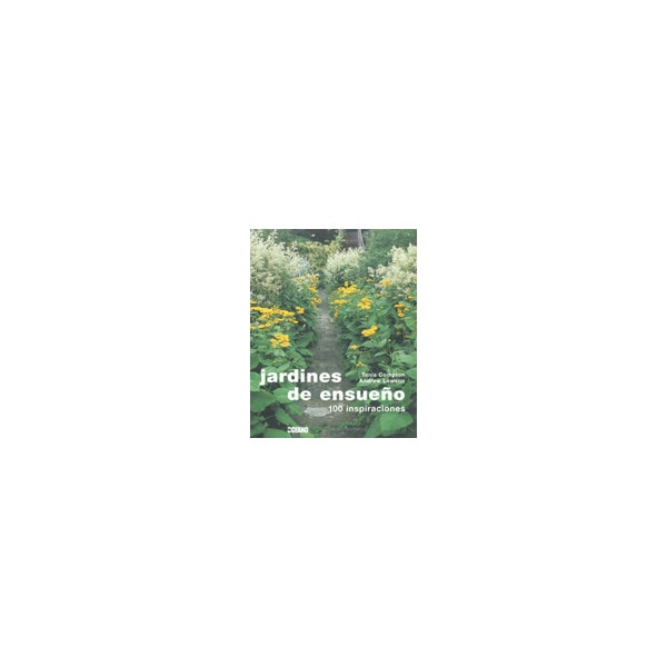 Imagen 0 de Jardines de ensueño: 100 inspiraciones (Tapa dura)