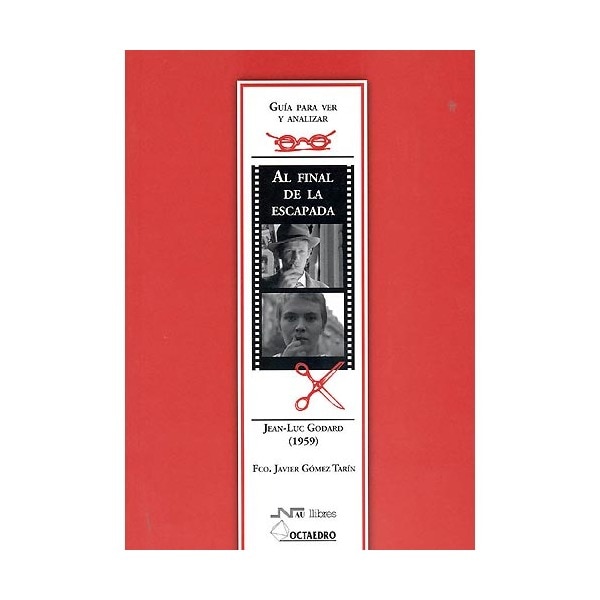 Guía para ver y analizar : Al final de la escapada. Jean-Luc Godard (1959). (Capa mole) 1