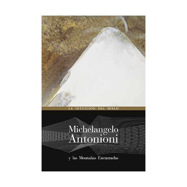 Michelangelo Antonioni Y Las Montañas Encantadas 1