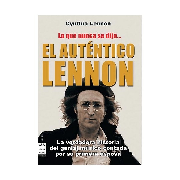 El Auténtico Lennon Lo Que Nunca Se Dijo 1