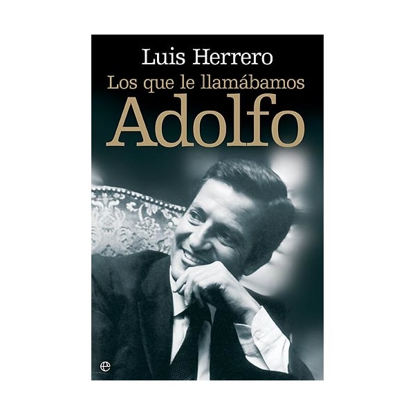 Los que le llamábamos Adolfo (Capa dura) 1
