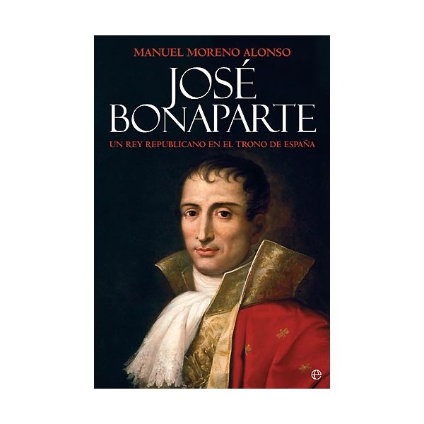 Imagem 0 de José  Bonaparte: Un Rey Republicano En El Trono De España