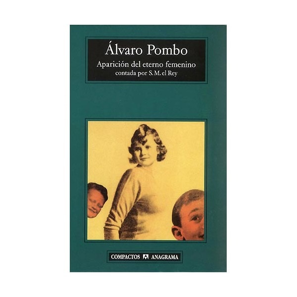 Imagen 0 de Aparición del eterno femenino contada por S.M. el Rey  (Bolsillo) (Tapa dura)