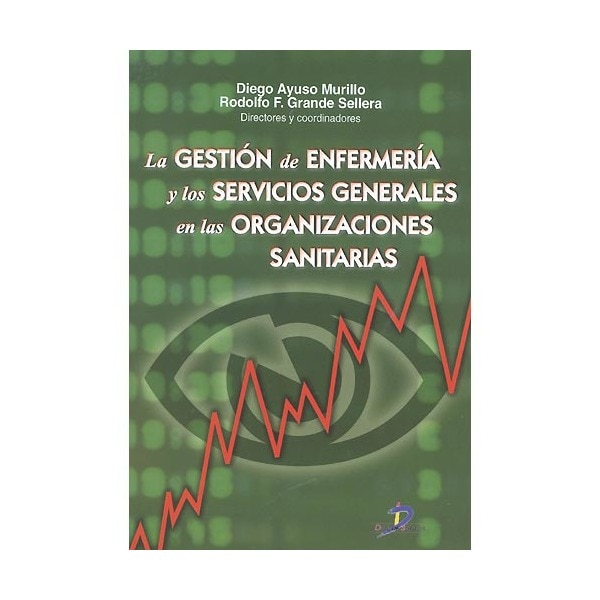 Imagen 0 de La gestión de enfermería y los servicios generales en las organizaciones sanitarias  (Tapa blanda)
