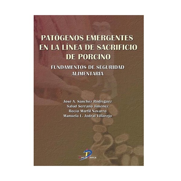 Patógenos Emergentes En La Línea Del Sacrificio De Porcino: Fundamentos De Seguridad Alimentaria 1