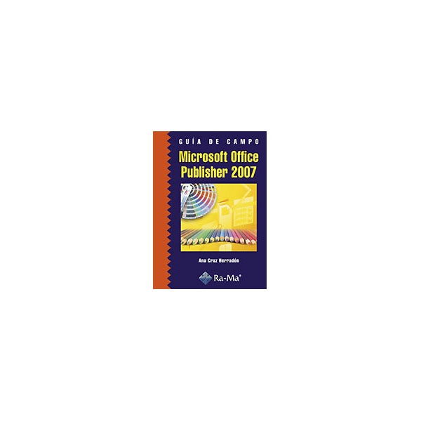 Guía de Campo de Microsoft Office Publisher 2007 (Capa mole) 1