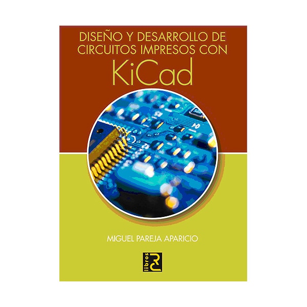 Imagem 0 de Diseño y desarrollo de circuitos impresos con kicad (Tapa blanda)