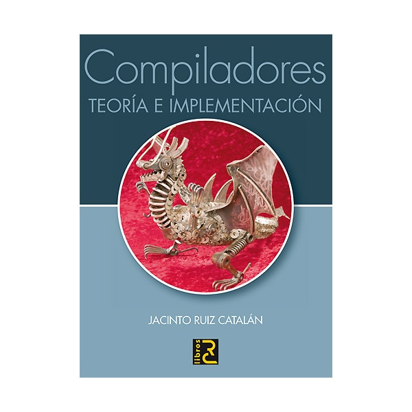Imagem 0 de Compiladores: teoría e implementación (Tapa blanda)
