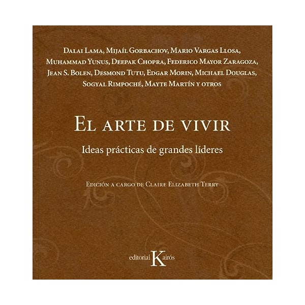 El Arte De Vivir: Ideas Prácticas De Grandes Líderes 1