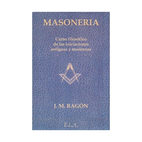Imagem 0 de Masonería. Curso Filosófico De Las Iniciaciones Antiguas Y Modernas