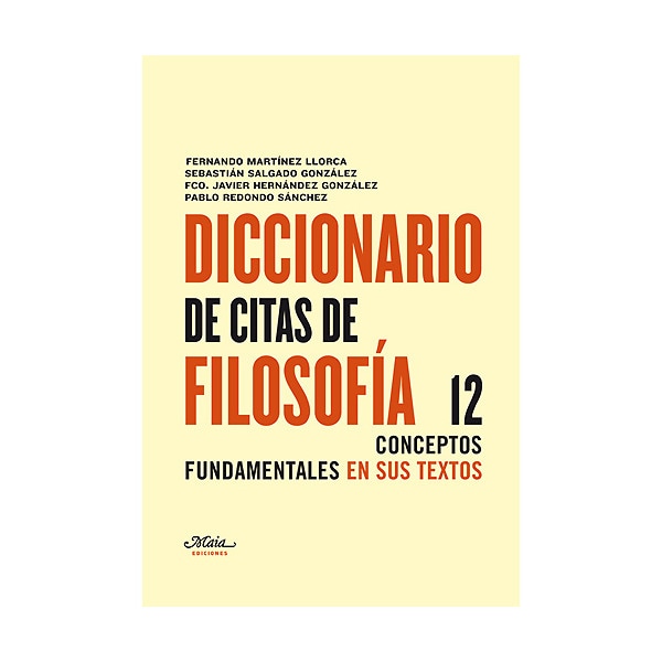Imagen 1 de Diccionario de citas de filosofía: 12  conceptos fundamentales en sus textos (Tapa blanda)
