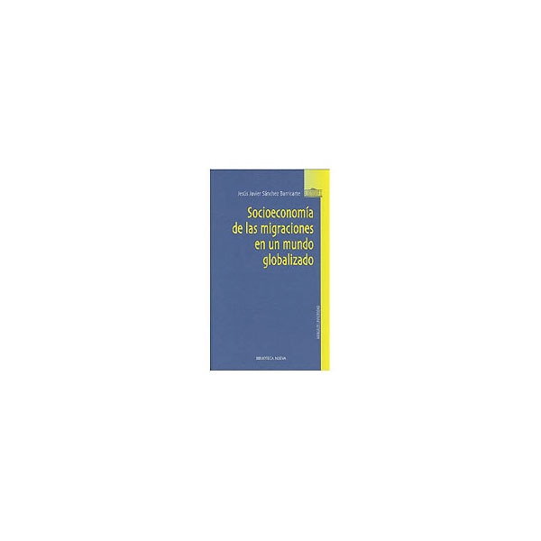 Socieconomía De Las Migraciones En Un Mundo Globalizado 1