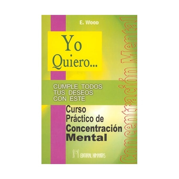 Imagem 0 de Yo Quiero: Cumple Todos Tus Deseos Con Este Curso Práctico De Concentración Mental