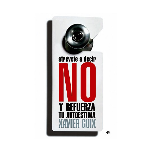 Imagen 1 de Atrévete a decir no: y refuerza tu autoestima (Tapa blanda)