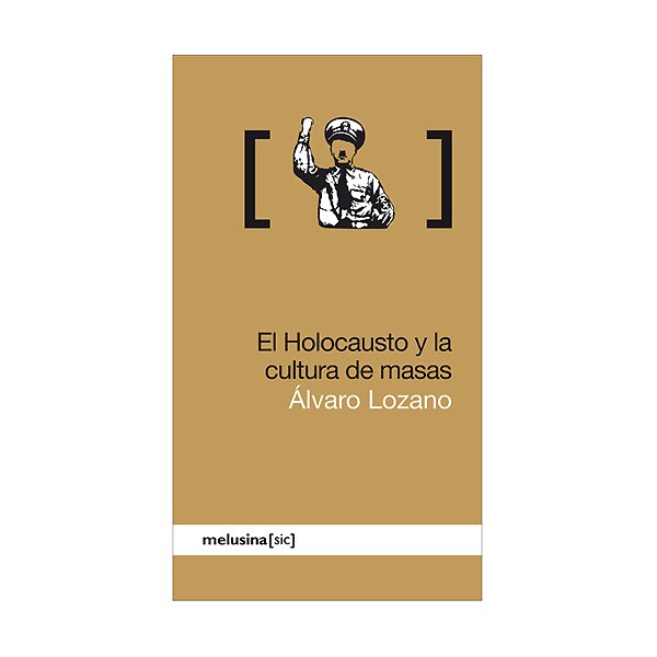 Imagen 0 de El holocausto y la cultura de masas (Tapa blanda)