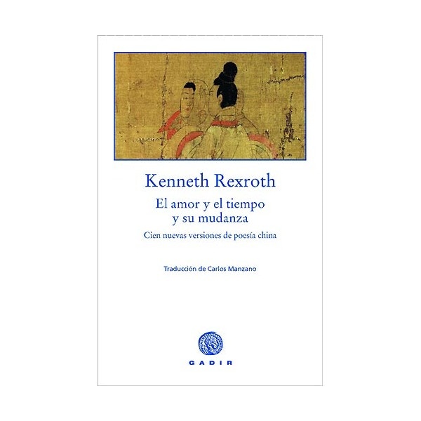 Imagem 0 de El Amor Y El Tiempo Y Su Mudanza: Cien Nuevas Versiones De Poesía China