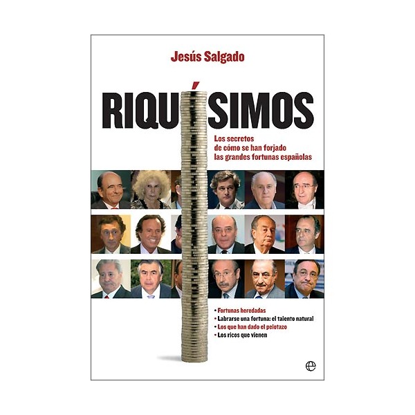 Riquísimos: Los Secretos De Cómo Se Han Forjado Las Grandes Fortunas Españolas 1