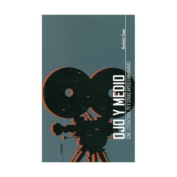 Imagem 0 de Ojo Y Medio:Cine. Literatura. Tv Y Otras Artes Funerarias