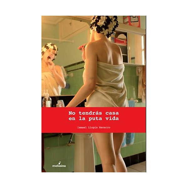 No Tendrás Casa En La Puta Vida 1