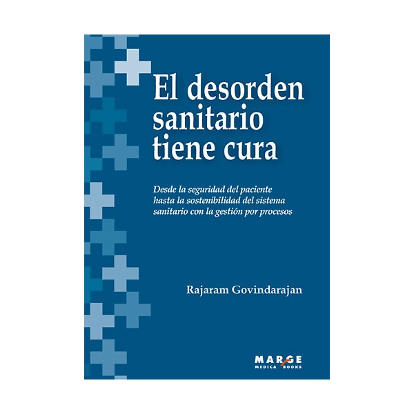 Imagem 0 de El desorden sanitario tiene cura: Desde la seguridad del paciente hasta la sostenibilidad del sistema sanitario con la gestión p (Capa mole com abas)