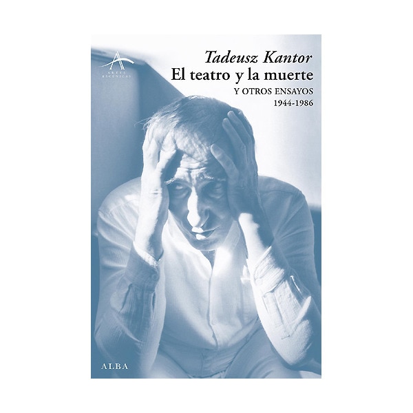 El Teatro Y La Muerte Y Otros Ensayos 1