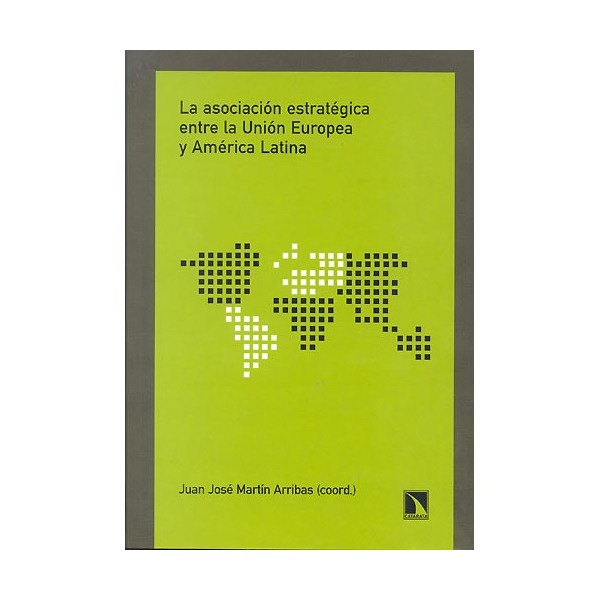 La Asociación Estratégica Entre La Unión Europea Y América Latina 1
