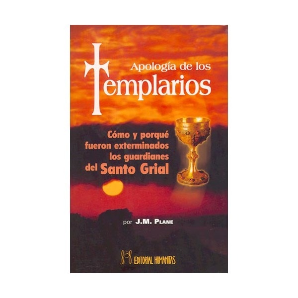 Imagem 0 de Apología De Los Templarios: Cómo Y Porqué Fueron Exterminados Los Guardianes Del Santo Grial