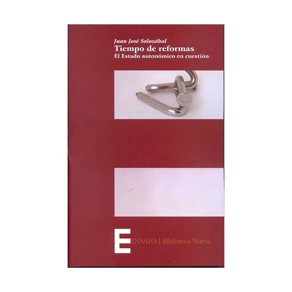 Tiempo de reformas: El estado autonómico en cuestión(Tapa blanda) 1