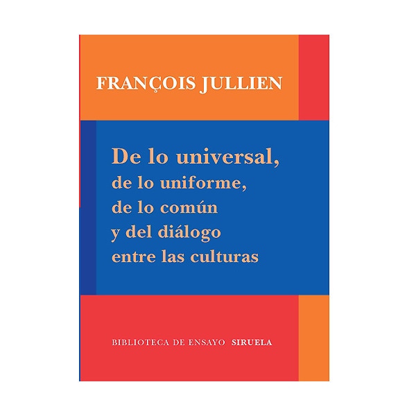 Imagem 0 de De lo universal, de lo uniforme, de lo común y del diálogo entre las culturas(Tapa blanda)