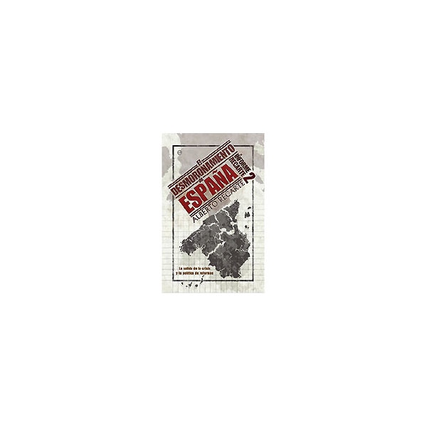Imagen 0 de El desmoronamiento de españa: la salida de la crisis y la política de reformas (Tapa blanda)
