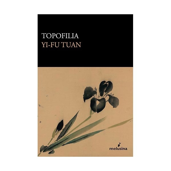 Topofilia: Un Estudio Sobre Percepciones. Actitudes Y Valores Medioambientales 1