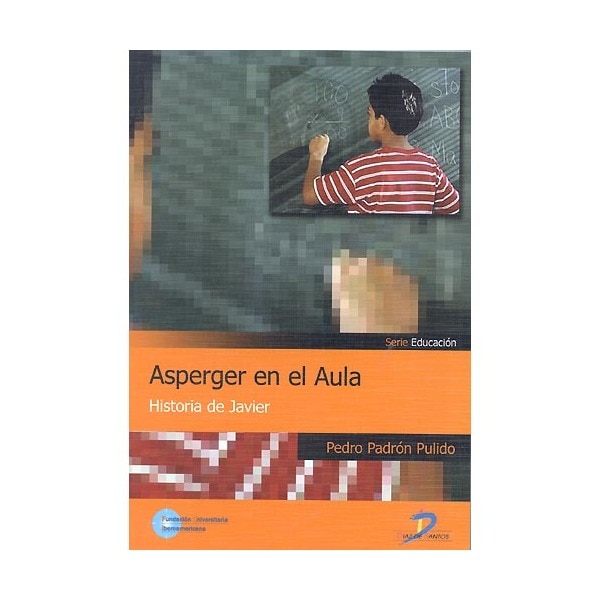 Asperger En El Aula. Historia De Javier 1