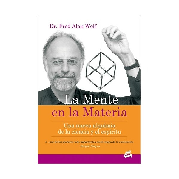 La mente en la materia: Una nueva alquimia de la ciencia y el espíritu(Tapa blanda) 1