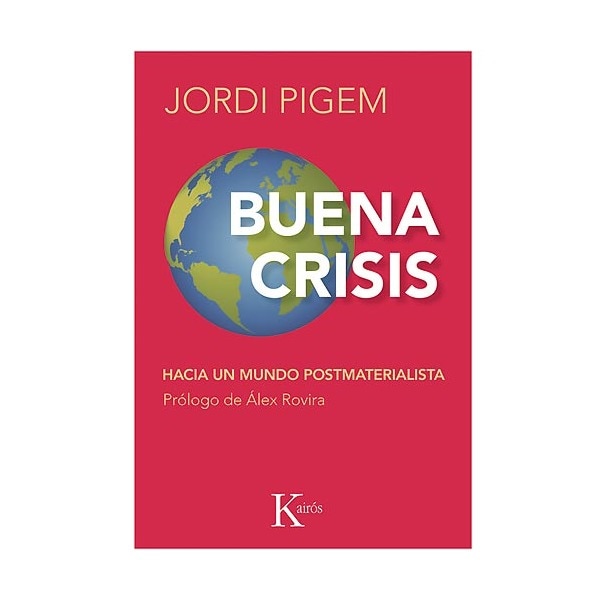Buena crisis: Hacia un mundo postmaterialista (Capa mole) 1