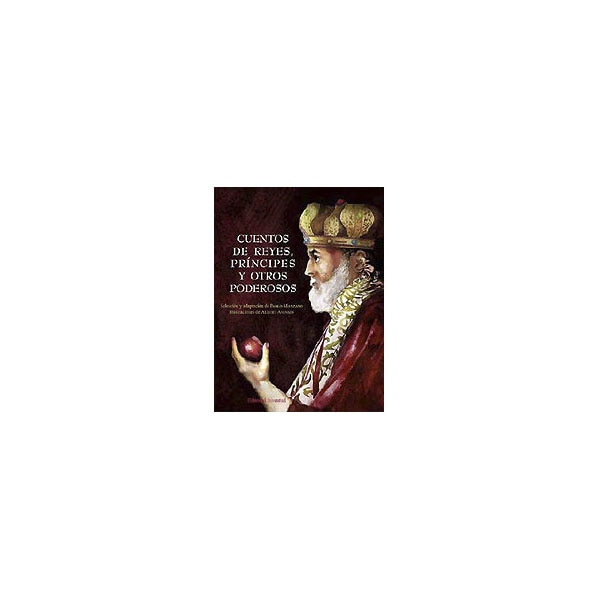 Imagen 0 de Cuentos de reyes, príncipes y otros poderosos  (Tapa dura)