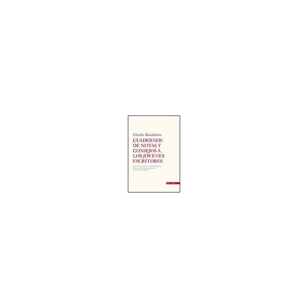 Cuadernos De Notas  Y Consejos A Los Jóvenes Escritores 1