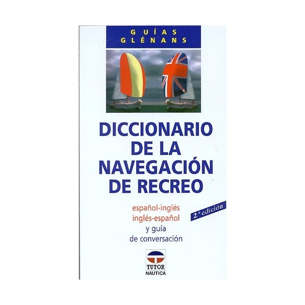 El Diccionario De La Navegación De Recreo 1